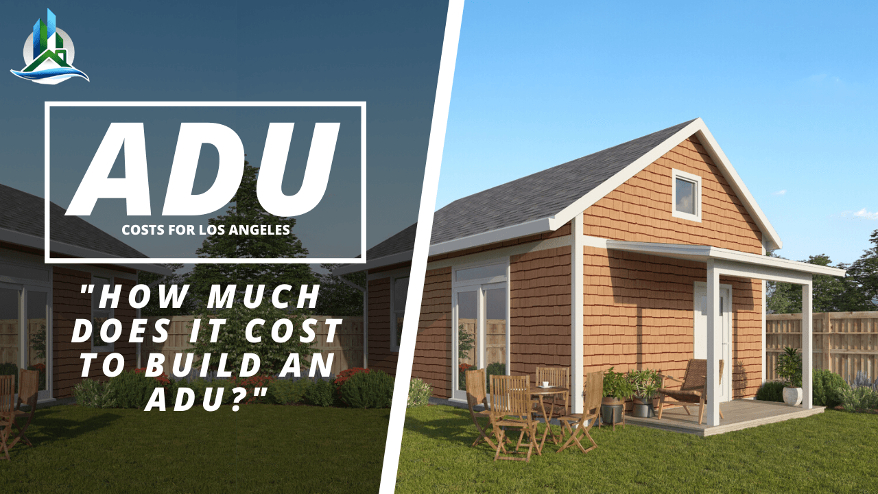 ADU Types & Construction Costs: How Much Does an ADU Cost in LA?