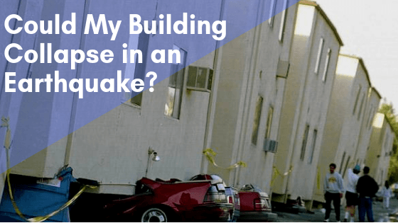 Could My Building Collapse in an Earthquake_