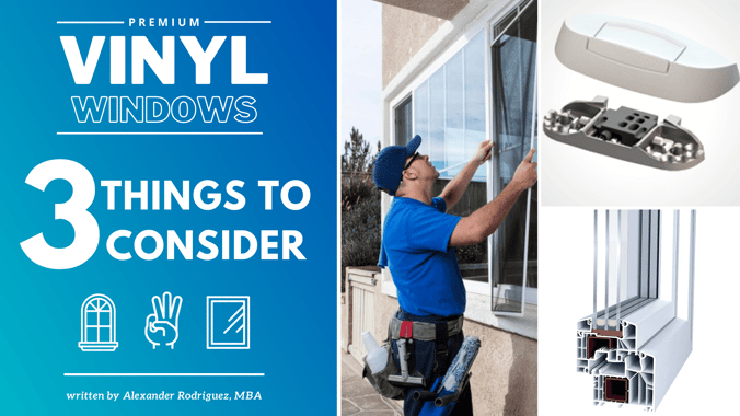 Vinyl Windows - three things to consider