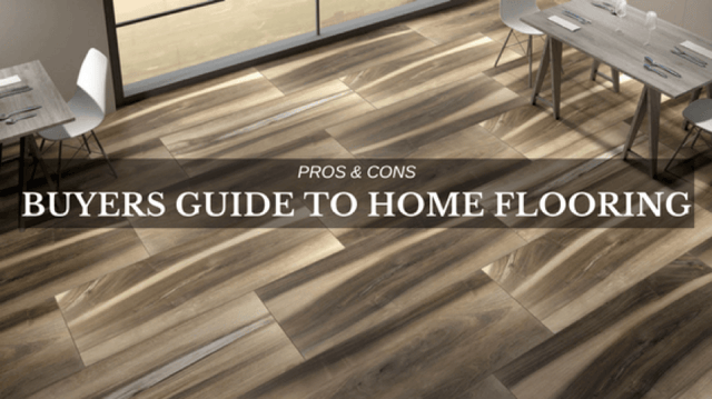 Pros And Cons A Buyer S Guide To Home Flooring