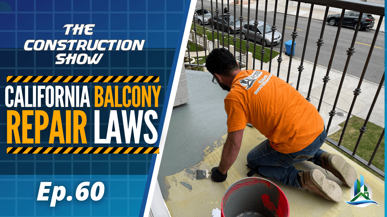 California Balcony Repair Laws Understanding SB721 and SB326 | The Construction Show - [EP 60]