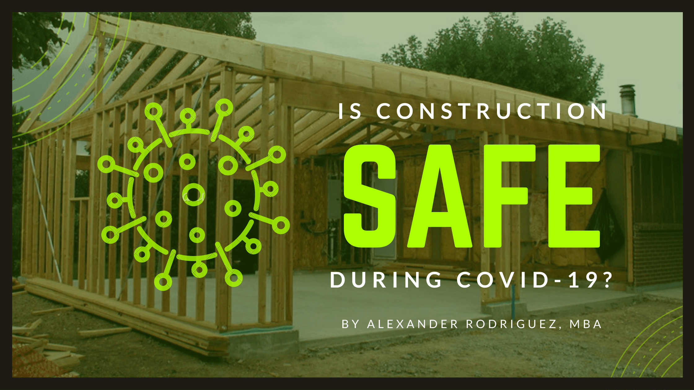 Is Construction Safe During COVID-19?