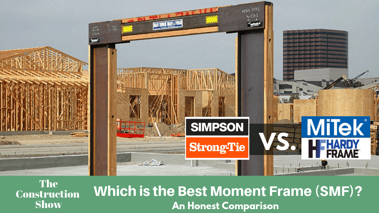 Special Moment Frames Compared: Simpson vs MiTek | The Construction Show - [EP 23]