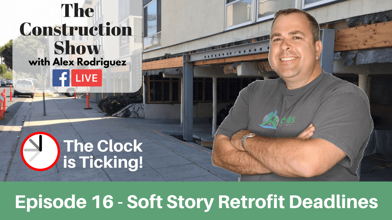 Soft Story Retrofit: Essential Insights & Deadlines from Alex Rodriguez on 'The Construction Show - [EP 16]