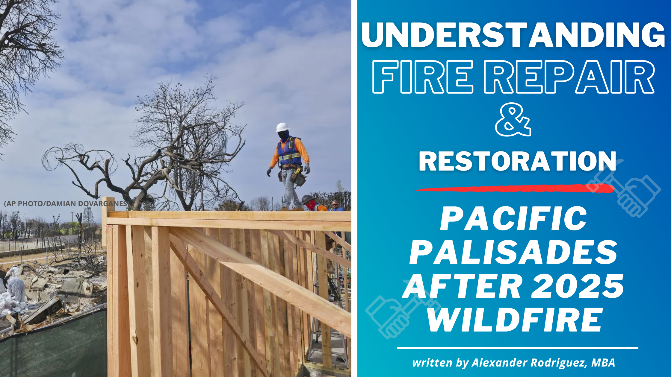 Fire Repair vs Restoration for Pacific Palisades Homeowners