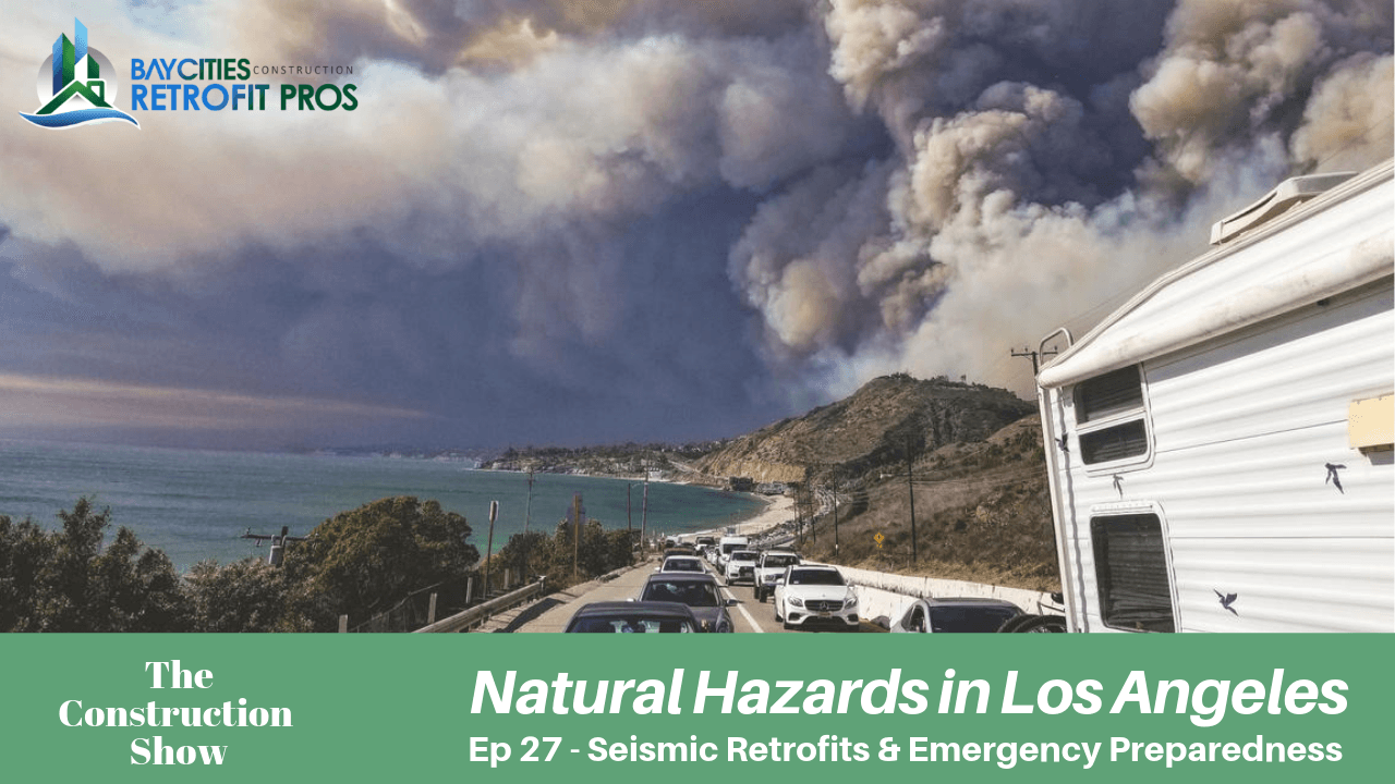 Natural Hazards in Los Angeles | The Construction Show - [ep 27]