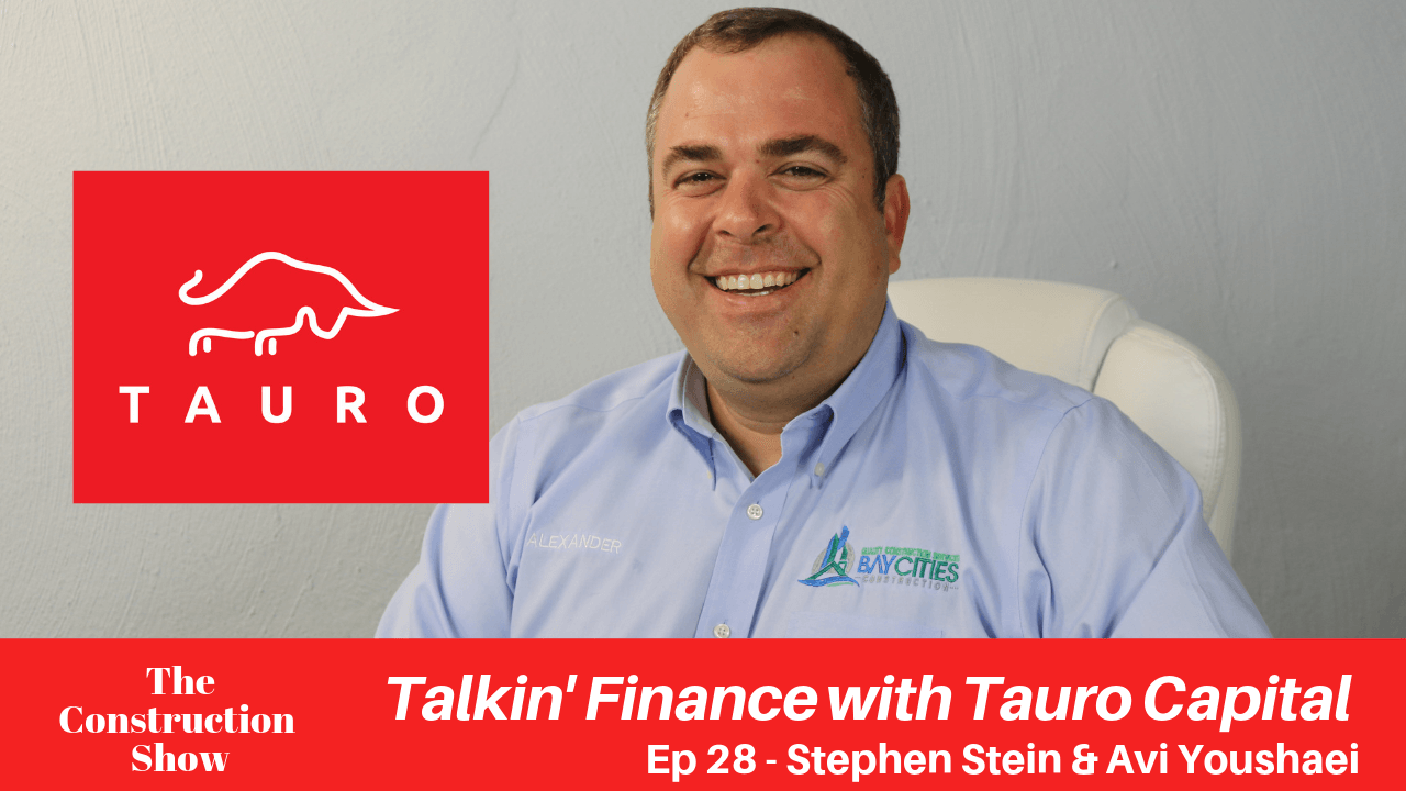 Talkin' Finance with Tauro Capital | Construction Show Ep 28
