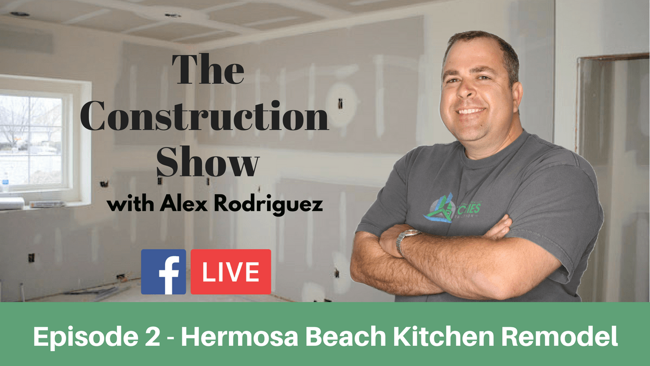 Hermosa Beach Kitchen Remodel: The Construction Show [Ep 2]