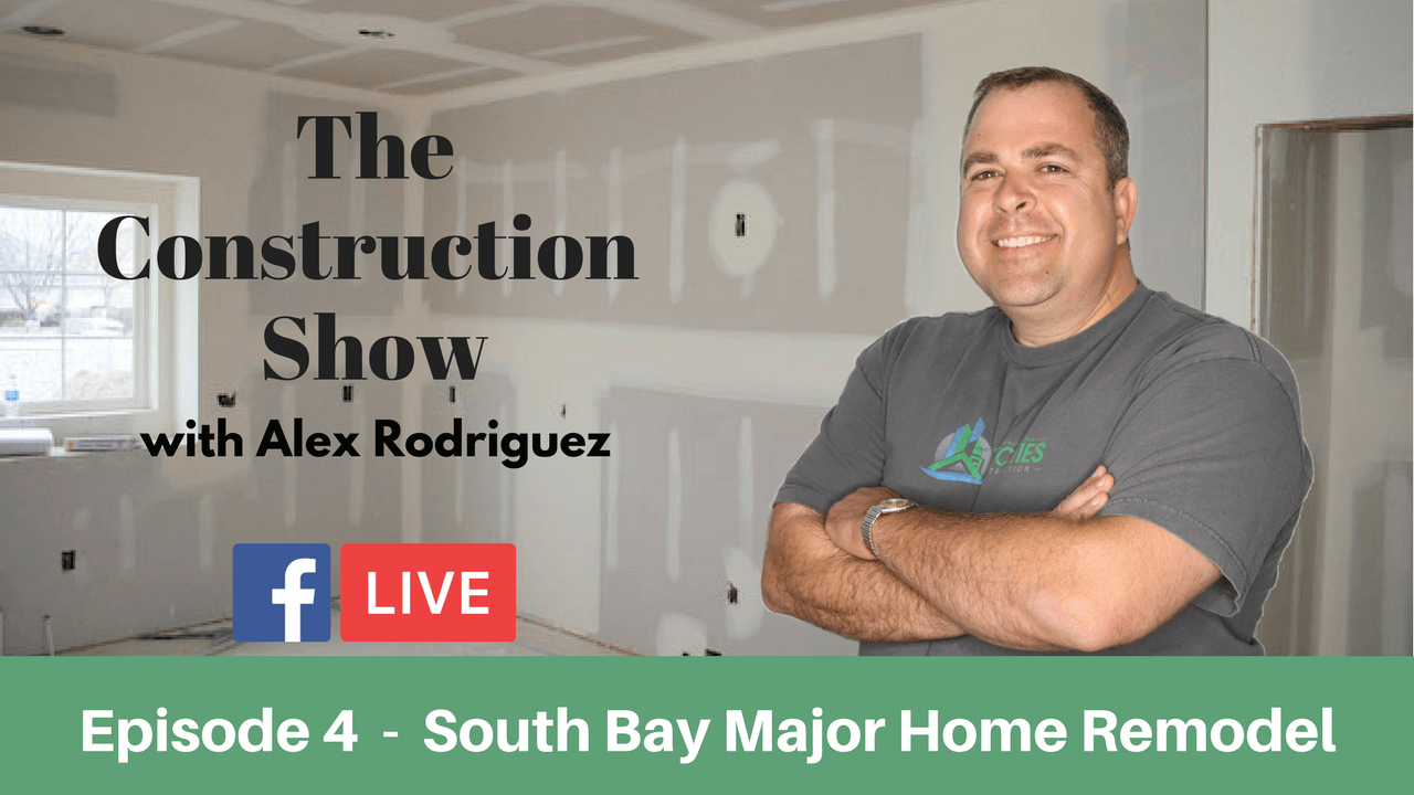 South Bay Major Home Remodel Live Stream Episode 4