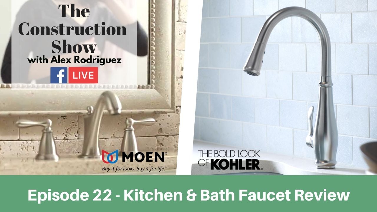 How to Choose the Right Faucet: Moen & Kohler Faucet Review | The Construction Show - [EP 22]