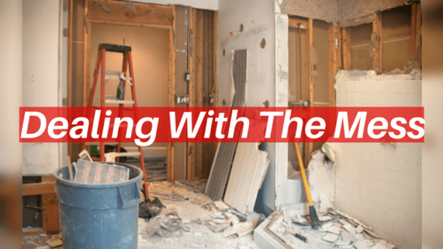 Home Remodeling: Dealing With the Mess that Comes With a Home Remodel