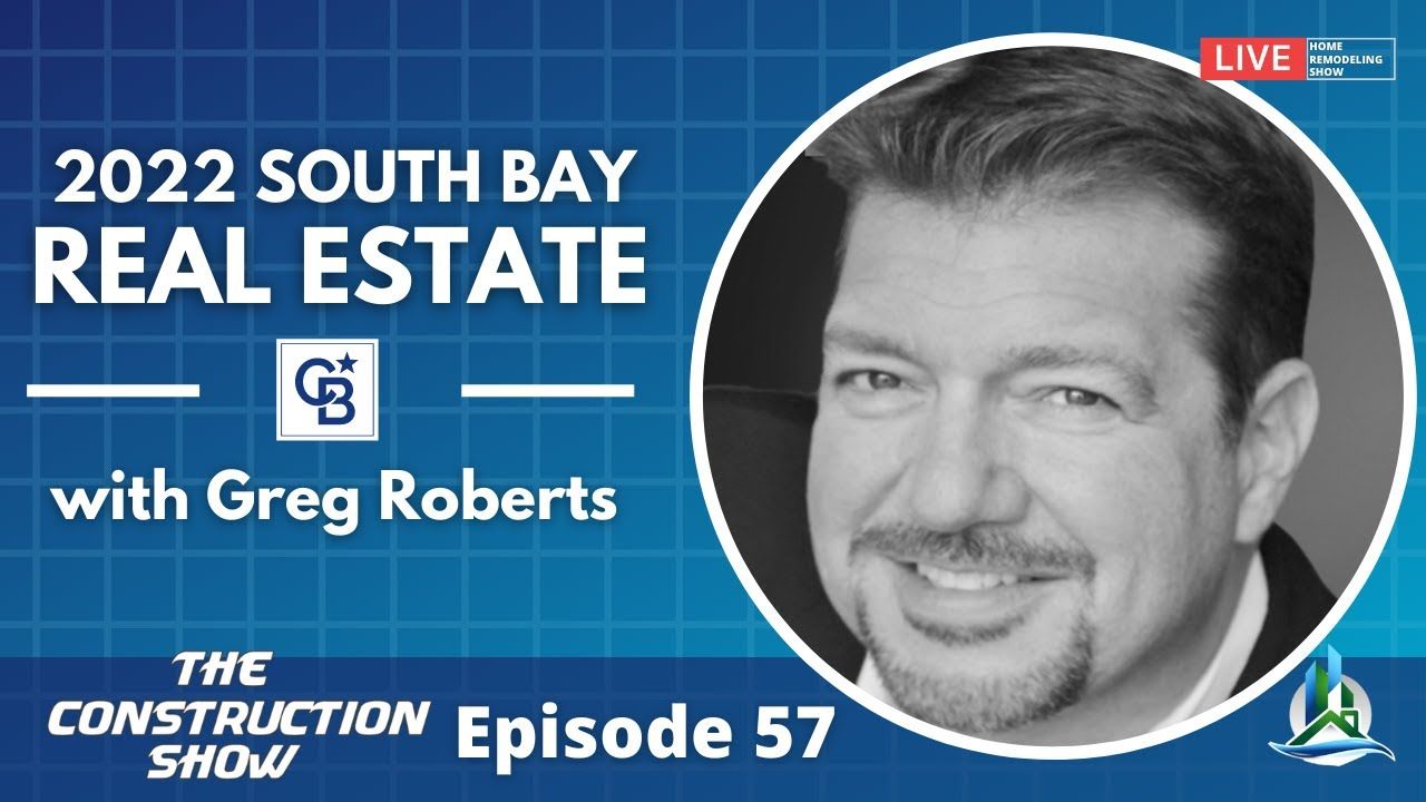 South Bay Housing Report with Greg Roberts | Ep 57 - the Construction Show