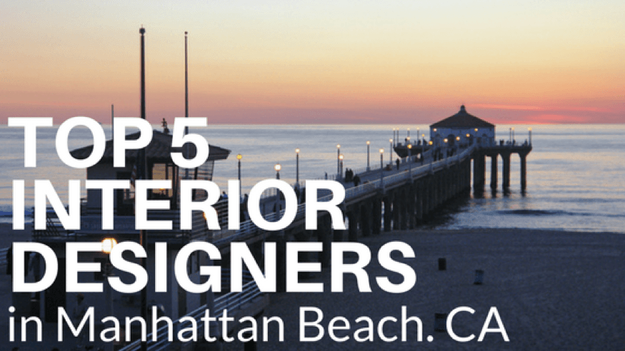 top-5-interior-designers-in-manhattan-beach-ca.png