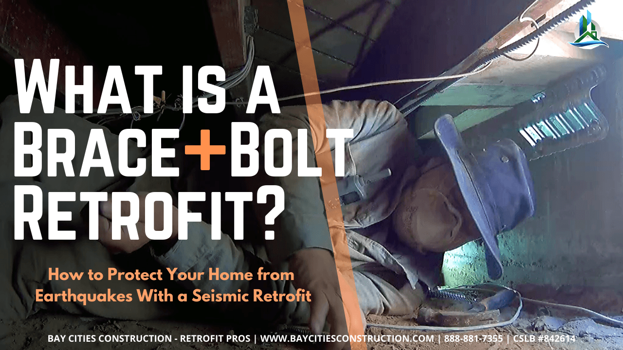 What is Earthquake Brace + Bolt Retrofit? Seismic Retrofit Protection